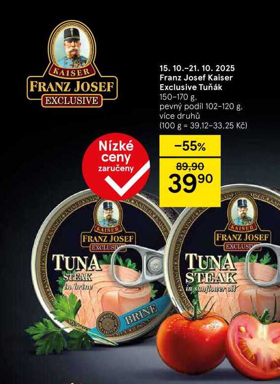 Franz Josef Kaiser Exclusive Tuňák, 150-170 g 
