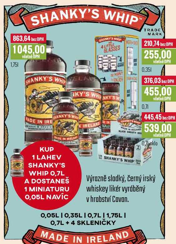 SHANKY'S WHIP 0,35l, 0,7l, 0,7l sklo, 1,75l