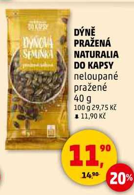 DÝNĚ PRAŽENÁ NATURALIA DO KAPSY neloupané pražené, 40 g 