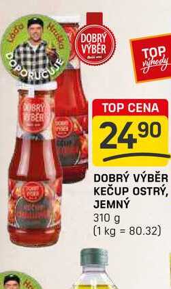 DOBRÝ VÝBĚR KEČUP OSTRÝ, JEMNÝ 310 g