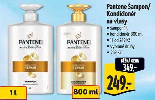 Pantene Kondicionér na vlasy, 800 ml259 Kč BĚŽNÁ CENA 349.- 249