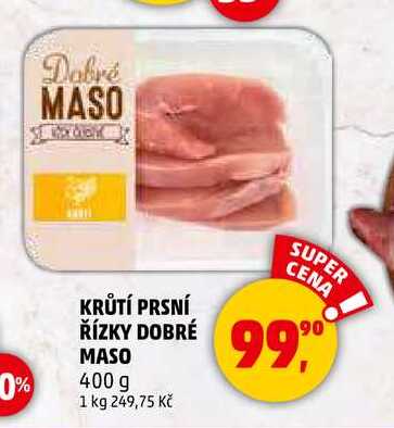 KRŮTÍ PRSNÍ ŘÍZKY DOBRÉ MASO, 400 g
