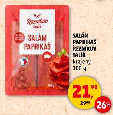 SALÁM PAPRIKÁŠ ŘEZNÍKŮV TALÍŘ, 100 g 