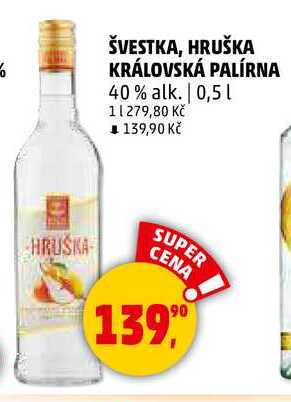 ŠVESTKA, HRUŠKA KRÁLOVSKÁ PALÍRNA, 0,5 l