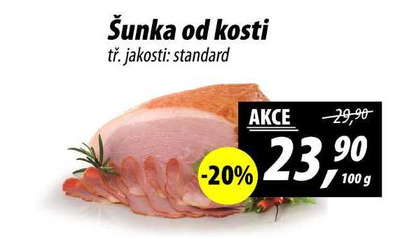 Šunka od kosti tř. jakosti: standard, 100 g
