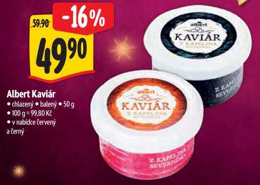 Albert Kaviár, 50 g