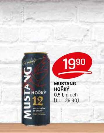 MUSTANG HOŘKÝ 12 0,5l, plech  v akci