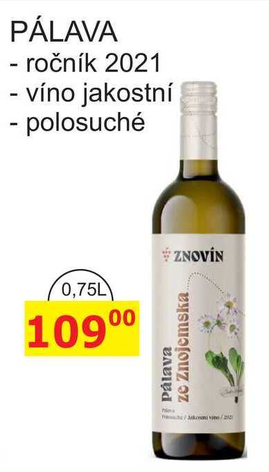 ZNOVÍN ZNOJMO PÁLAVA - ročník 2021 - víno jakostní - polosuché 0,75L