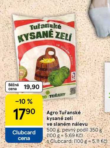 Agro Tuřanské kysané zelí ve slaném nálevu, 500 g. pevný podíl 350 g  
