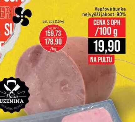 Vepřová šunka nejvyšší jakosti 90% 100 g 