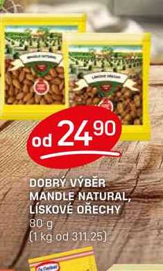 DOBRÝ VÝBĚR MANDLE NATURAL, LÍSKOVÉ OŘECHY 80 g