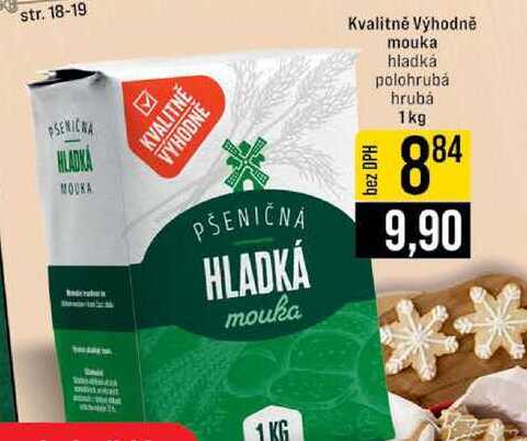 Kvalitně Výhodně mouka hladká polohrubá hrubá 1kg