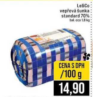 Le&Co vepřová šunka standard 70% hal. cca 1,8 kg 100g