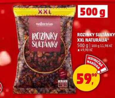 ROZINKY SULTÁNKY XXL NATURALIA, 500 g