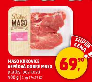 MASO KRKOVICE VEPŘOVÁ DOBRÉ MASO, 400 g