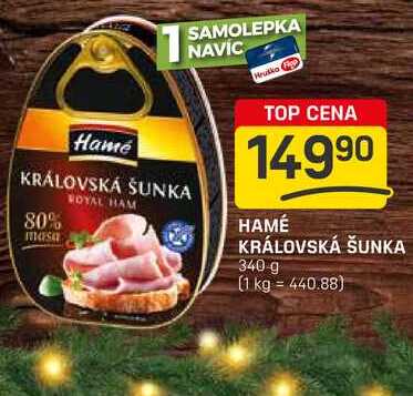 HAMÉ KRÁLOVSKÁ ŠUNKA 340 g