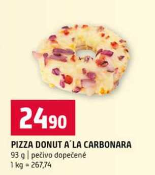 PIZZA DONUT A LA CARBONARA 93 g pečivo dopečené 