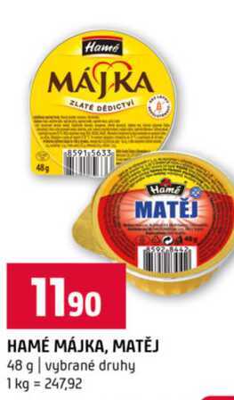 HAMÉ MÁJKA, MATĚJ 48 g vybrané druhy
