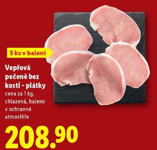ks v balení Vepřová pečeně bez kosti - plátky, cena za 1 kg