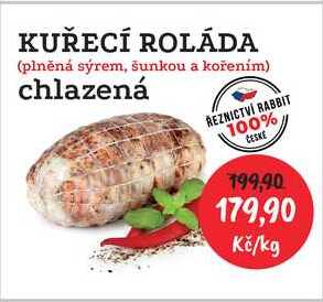 KUŘECÍ ROLÁDA (plněná sýrem, šunkou a kořením) chlazená 1kg 