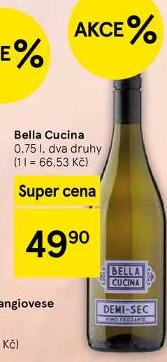 Bella Cucina, 0.75 l, dva druhy