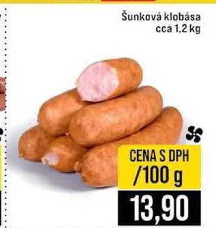Šunková klobása cca 1,2 kg 100g