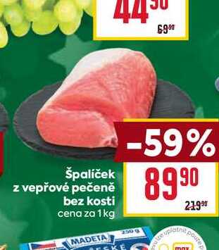 špalíček z vepřové pečeně bez kosti cena za 1kg