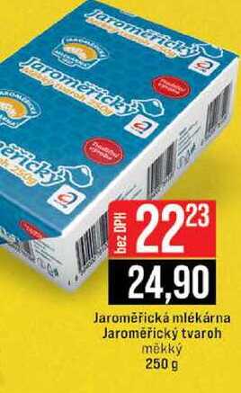 Jaroměřická mlékárna Jaroměřický tvaroh měkký 250 g