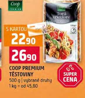 COOP PREMIUM TĚSTOVINY 500 g vybrané druhy