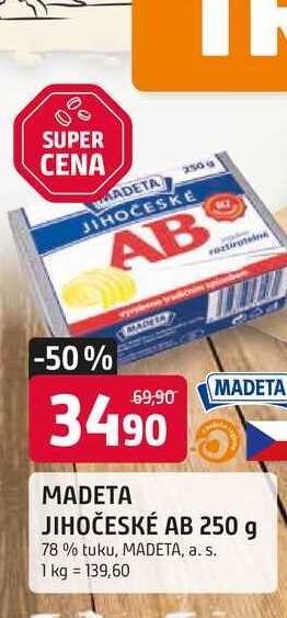 MADETA JIHOČESKÉ AB 250 g 78 % tuku