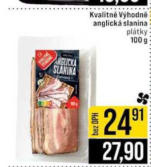 Kvalitně Výhodně anglická slanina plátky 100 g 