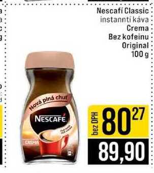 Nescafi Classic instannti káva Crema Bez kofeinu Original 100 g v akci