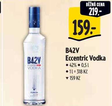 B42V Eccentric Vodka, 0,5 l v akci