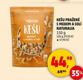 KEŠU PRAŽENÉ S MEDEM A SOLÍ NATURALIA, 150 g