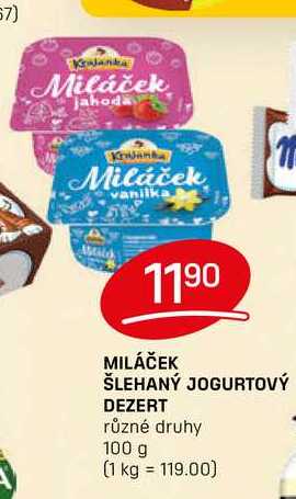 MILÁČEK ŠLEHANÝ JOGURTOVÝ DEZERT různé druhy 100 g 