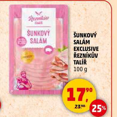 ŠUNKOVÝ SALÁM EXCLUSIVE ŘEZNÍKŮV TALÍŘ, 100 g