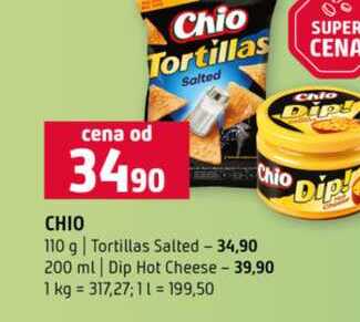 Chio Dip 110 g Tortillas Salted 200 ml Dip Hot Cheese