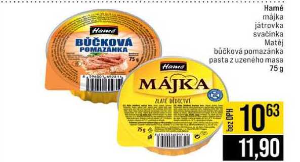 Hamé májka játrovka svačinka Matěj bůčková pomazánka 75g pasta z uzeného masa 75g 