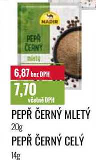 PEPŘ ČERNÝ MLETÝ 20g, PEPŘ ČERNÝ CELÝ 14g 