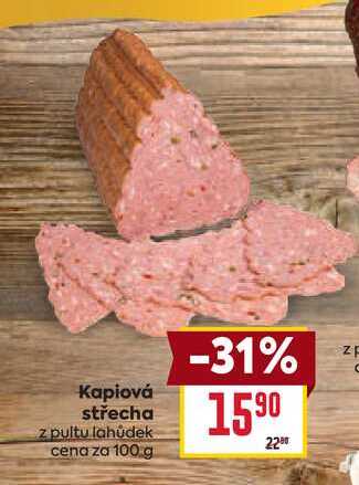 Kapiová střecha z pultu lahůdek cena za 100 g
