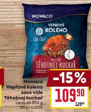 Nowaco Vepřové koleno Sous vide Těhotnej kuchař cena za 850 g