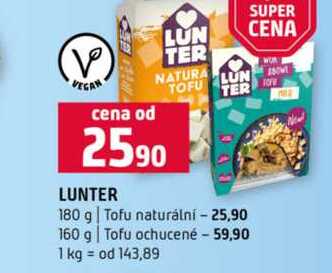 LUNTER 180 g Tofu naturální 160 g Tofu ochucené 