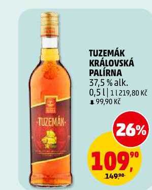 TUZEMÁK KRÁLOVSKÁ PALÍRNA, 0,5 l