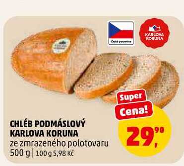 CHLÉB PODMÁSLOVÝ KARLOVA KORUNA, 500 g