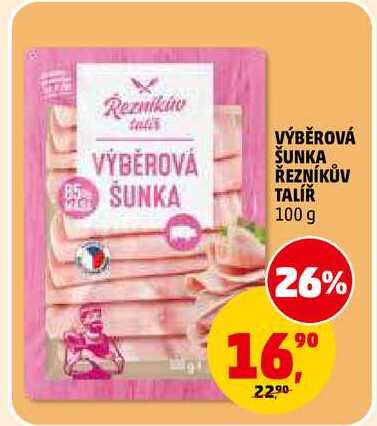 VÝBĚROVÁ ŠUNKA ŘEZNÍKŮV TALÍŘ, 100 g