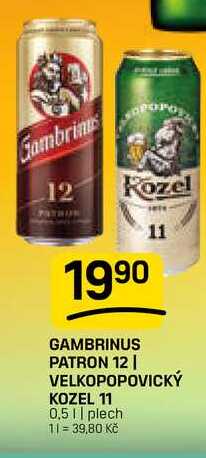 GAMBRINUS PATRON 12| VELKOPOPOVICKÝ KOZEL 11 0,5 || plech 