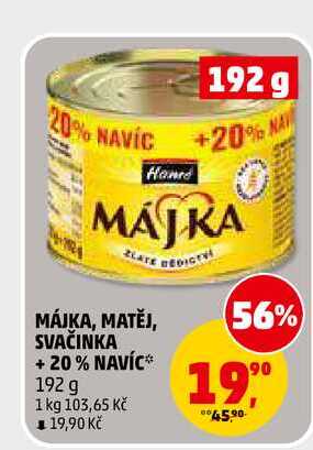 MÁJKA, 192 g 