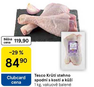 Tesco Krůtí stehno spodní s kostí a kůží, 1 kg 