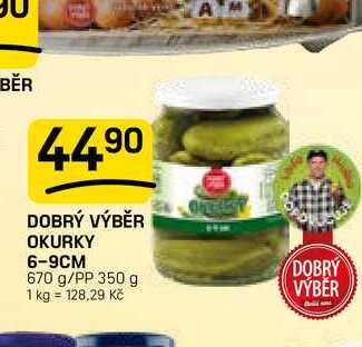 DOBRÝ VÝBĚR OKURKY 6-9CM 670 g/PP 350 g 