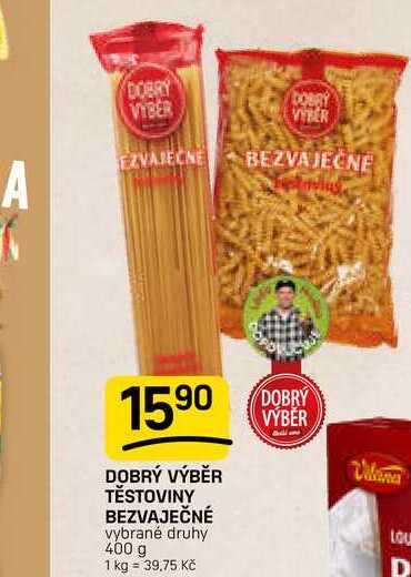 DOBRÝ VÝBĚR TĚSTOVINY BEZVAJEČNÉ vybrané druhy 400 g